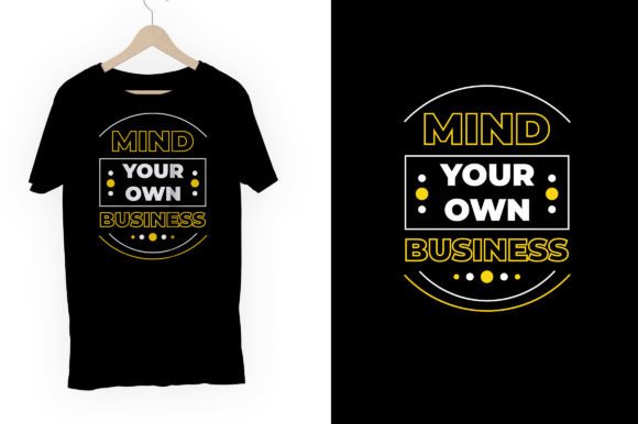 Mind Your Own Business T-Shirt Design: A Statement Piece for Creators
