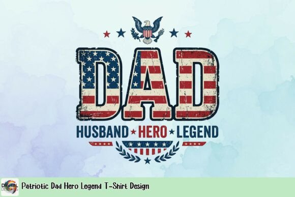 Patriotic Dad Hero Legend: A Design That Honors Fathers