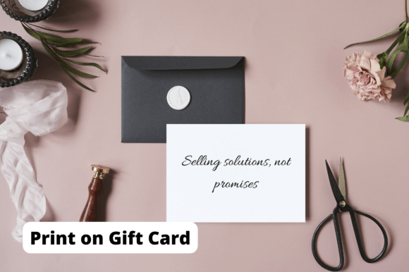 Selling Solutions Not Promises: A Design That Delivers